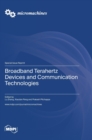 Image for Broadband Terahertz Devices and Communication Technologies