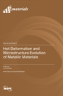 Image for Hot Deformation and Microstructure Evolution of Metallic Materials