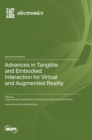 Image for Advances in Tangible and Embodied Interaction for Virtual and Augmented Reality