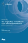 Image for The Virgin Mary in the Middle Ages and the Renaissance