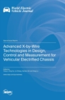 Image for Advanced X-by-Wire Technologies in Design, Control and Measurement for Vehicular Electrified Chassis