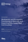Image for Biodiversity and Ecosystem Functioning in Naturally and Experimentally Assembled Communities