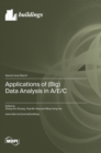 Image for Applications of (Big) Data Analysis in A/E/C