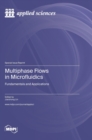 Image for Multiphase Flows in Microfluidics : Fundamentals and Applications