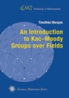 Image for An Introduction to Kac–Moody Groups over Fields