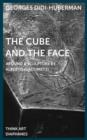 Image for The cube and the face  : around a sculpture by Alberto Giacometti