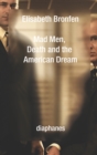 Image for Mad men, death and the American dream