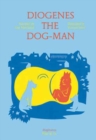 Image for Diogenes the dog-man