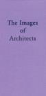 Image for The images of architects