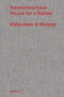 Image for Baumeisterhaus - House for a Builder : Kaferstein &amp; Meister
