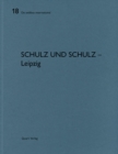 Image for Schulz und Schulz - Leipzig : De aedibus international 18