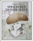 Image for Anna Lea Hucht : Sprich Mit Deiner Seele