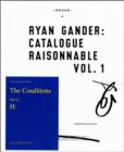 Image for Ryan Gander  : catalogue raisonnableVol. 1 : v. 1
