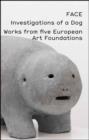 Image for Investigations of a dog  : works from five European art foundations