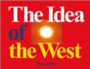 Image for The idea of the west