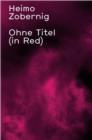 Image for Heimo Zobernig : Ohne Titel (in Red)