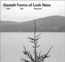Image for Gestalt forms of Loch Ness  : grid, site, sequence