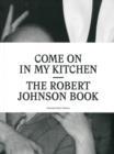 Image for Come on in my kitchen  : the Robert Johnson book