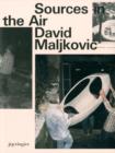 Image for David Maljkovic: Sources in the Air