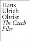 Image for Hans Ulrich Obrist  : the Czech files