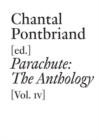 Image for Parachute  : the anthologyVolume IV,: Painting, sculpture, installation &amp; architecture : Volume IV