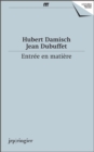 Image for Hubert Damisch, Jean Dubuffet : Entree en Matiere (French Text)