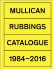 Image for Matt Mullican - rubbings  : catalogue, 1984-2016