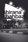 Image for Shirana Shahbazi - Tehran north.