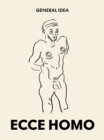 Image for General Idea: Ecce Homo : Drawings (1985-1993)