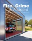 Image for Fire, crime &amp; accident  : police stations, rescue services, fire departments