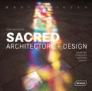Image for Sacred architecture + design  : churches, synagogues, mosques