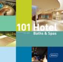 Image for 101 hotel baths &amp; spas