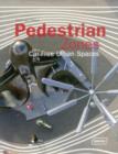 Image for Pedestrian zones  : car free urban spaces