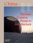 Image for China  : the new creative power in architecture