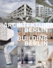 Image for Building Berlin  : the latest architecture in and out of the capitalVol. 11