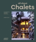 Image for All about chalets  : contemporary mountain residences