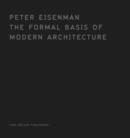 Image for The Formal Basis of Modern Architecture
