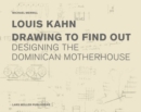 Image for Louis Kahn  : drawing to find out