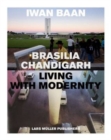 Image for Brasilia - Chandigarh: Living With Modernity
