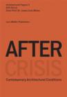 Image for After Crisis: Post-fordist Conditions for Architecture
