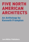 Image for Five North American architects  : an anthology