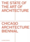 Image for The State of the Art of Architecture Chicago Architecture Biennial