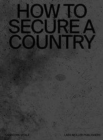 Image for How to secure a country  : from border policing via weather forecast to social engineering