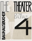 Image for Theater of the Bauhaus: Bauhausbucher 4, 1925