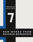 Image for New Works from Bauhaus Workshops: Bauhausbucher 7, 1925