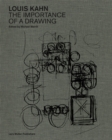 Image for Louis Kahn: The Importance of a Drawing