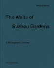 Image for Walls of Suzhou Gardens: A Photographic Journey