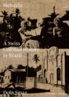 Image for Helvâecia  : a Swiss colonial history in Brazil