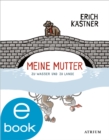 Image for Meine Mutter zu Wasser und zu Lande: Geschichten, Gedichte, Briefe