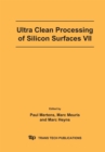Image for Ultra Clean Processing of Silicon Surfaces VII